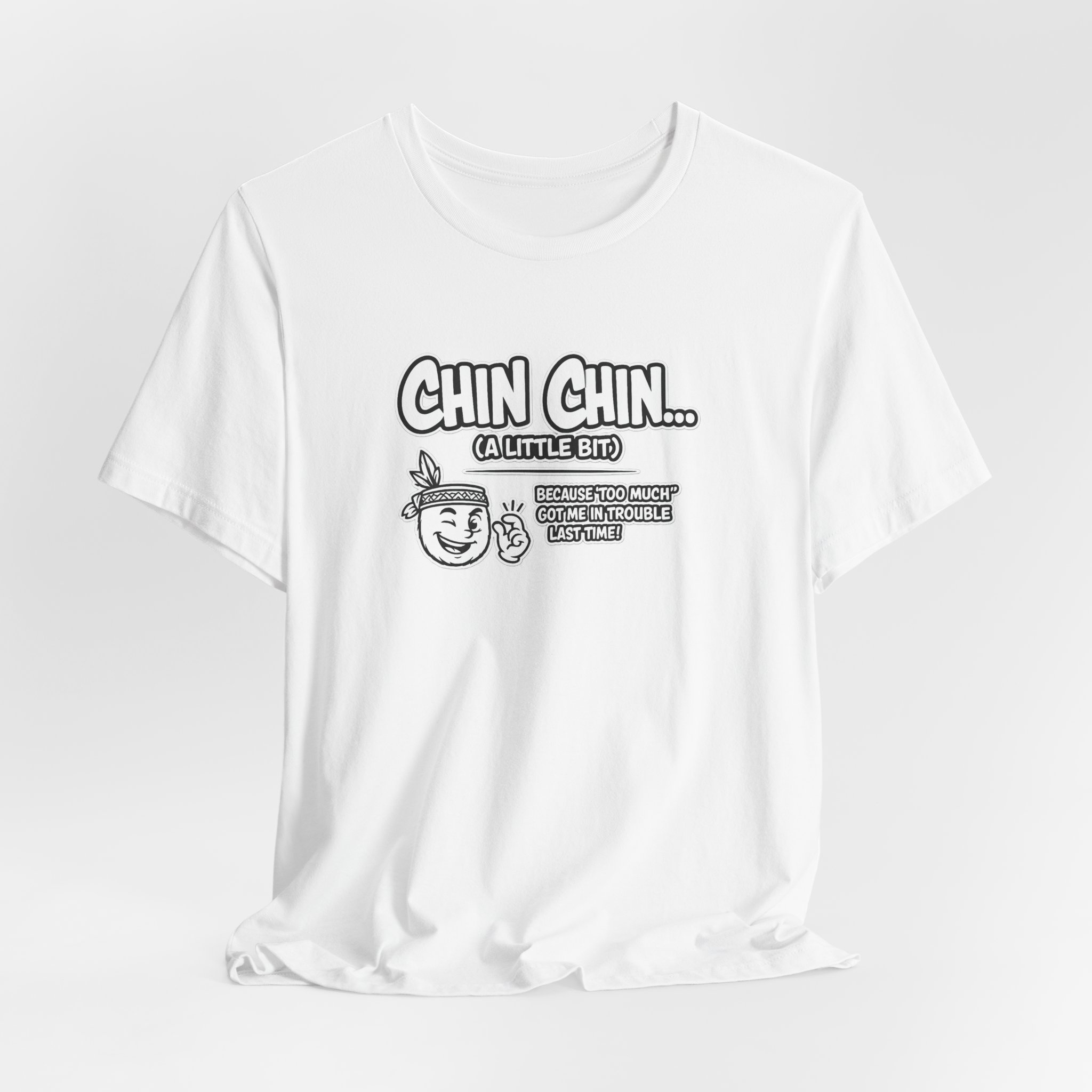 Chin Chin A Little Bit T-Shirt — Funny Taíno Humor Graphic Tee - Image 4