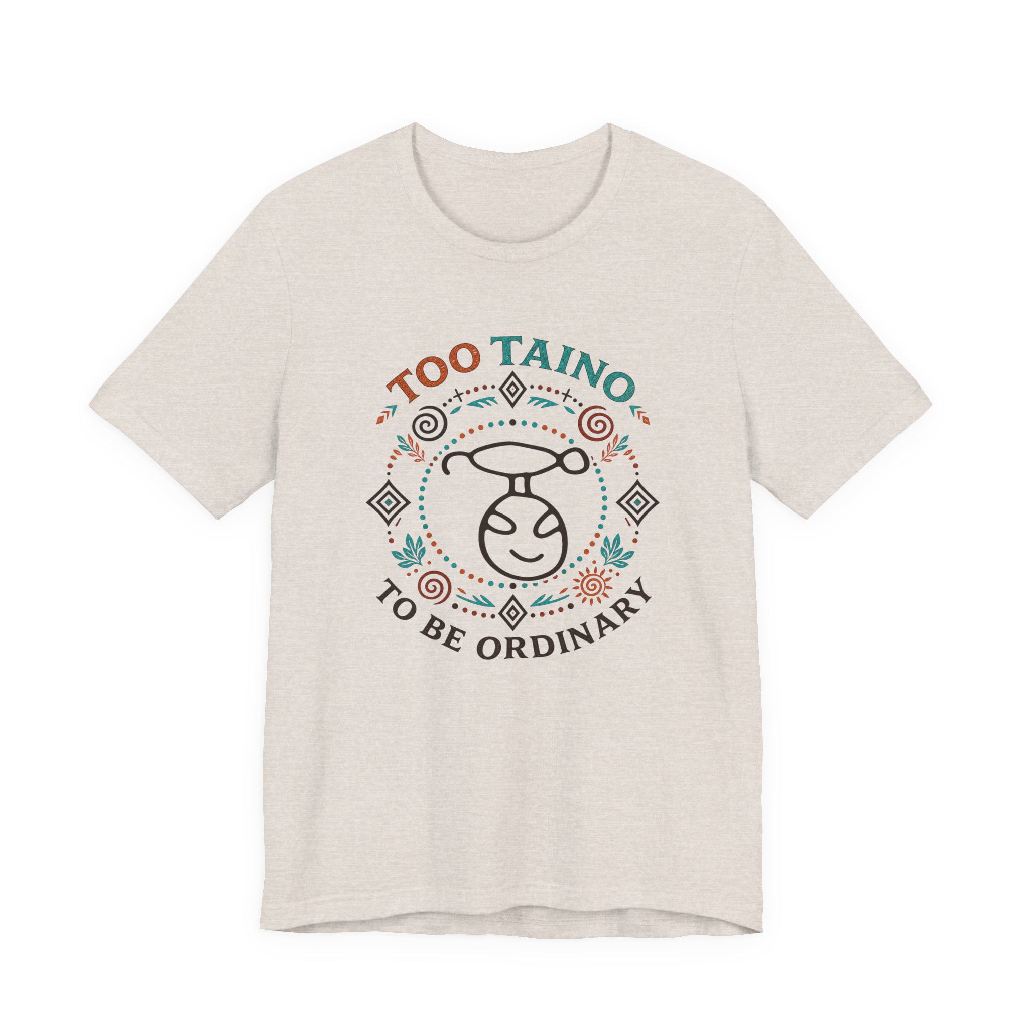 Too Taino To Be Ordinary T-Shirt – Taíno Pride Graphic Tee - Image 7