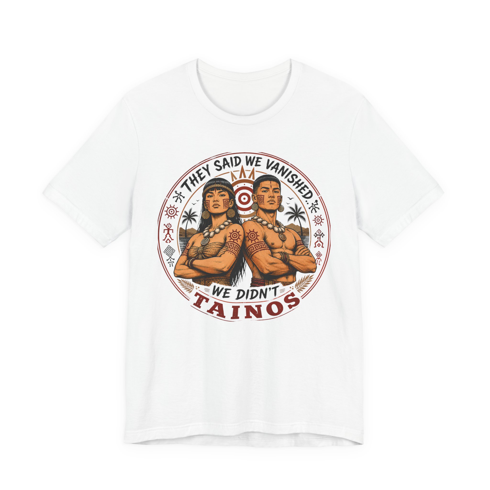 Indigenous Pride T-Shirt – They Said We Vanished, We Didn't, Taínos - Image 3