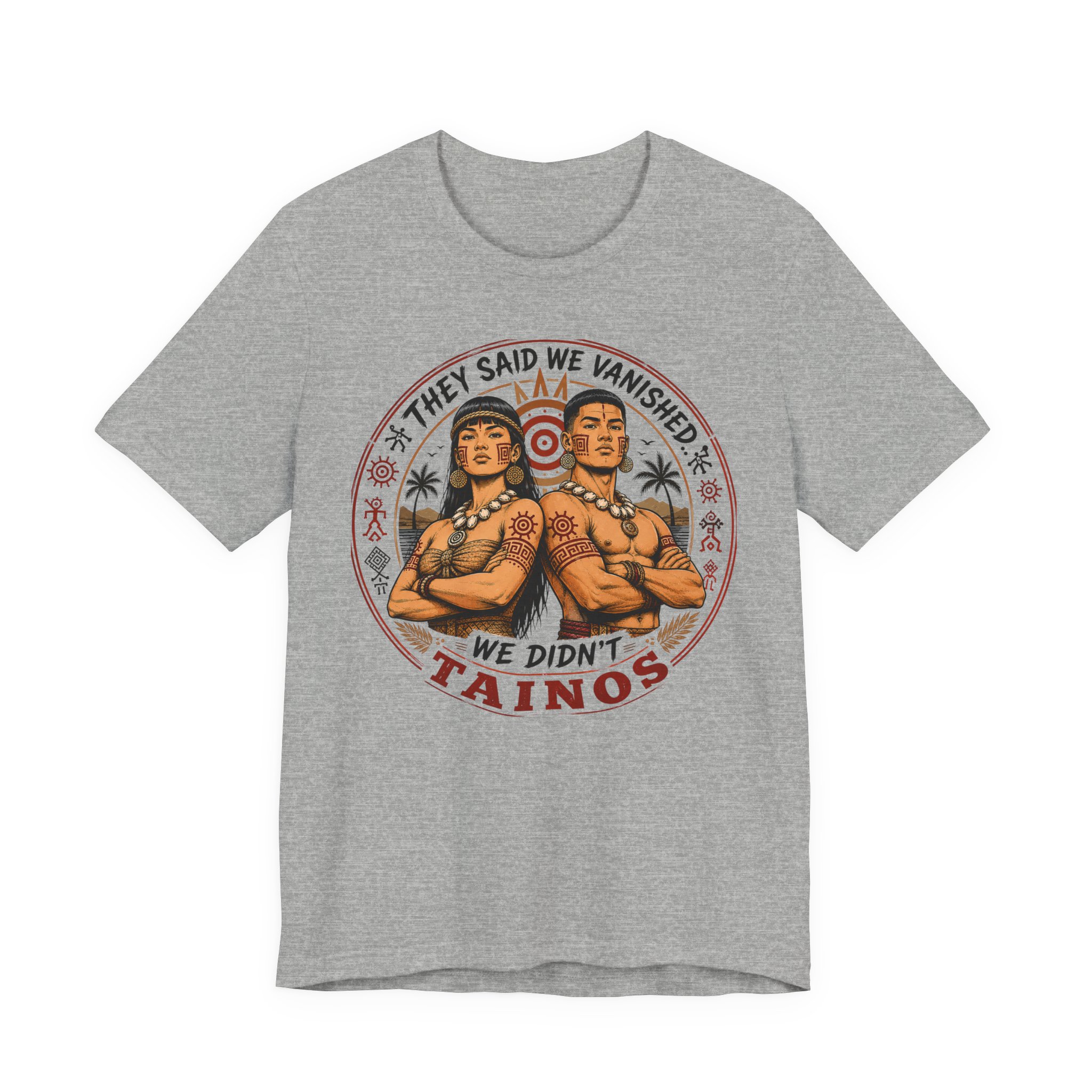 Indigenous Pride T-Shirt – They Said We Vanished, We Didn't, Taínos - Image 4