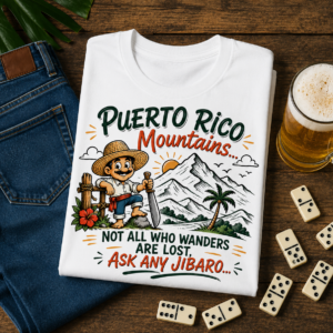 Puerto Rico Mountains T‑Shirt Not All Who Wander Are Lost, Ask Any Jíbaro