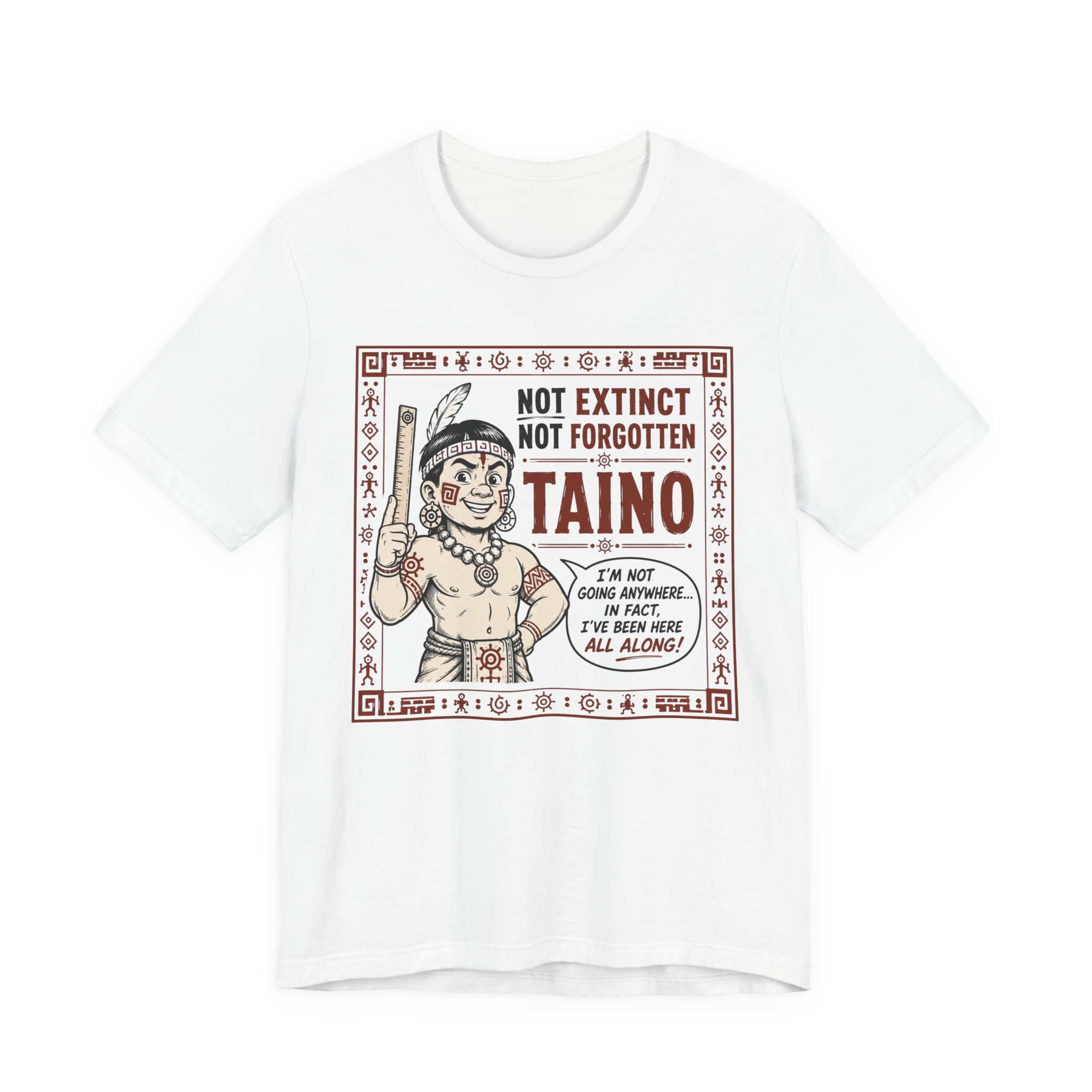 Not Extinct Not Forgotten Taino Shirt – Indigenous Caribbean Pride Tee - Image 3