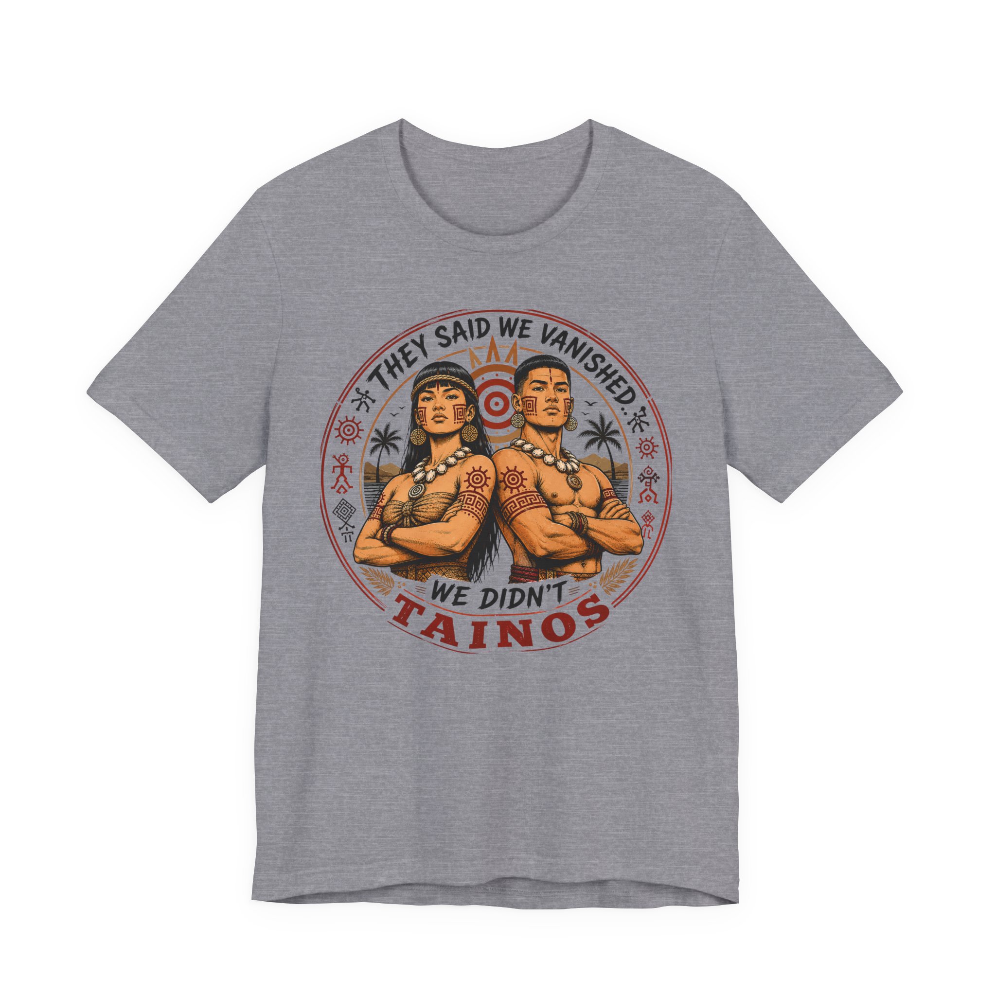 Indigenous Pride T-Shirt – They Said We Vanished, We Didn't, Taínos - Image 2