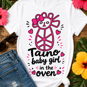 Taíno Baby Girl in the Oven pregnancy announcement T-shirt featuring a cute pink baby illustration inspired by Puerto Rican heritage.
