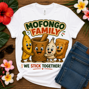 Puerto Rican mofongo T-shirt featuring smiling plantain, pilón, garlic, and chicharrón characters with the Mofongo Family We Stick Together design.