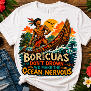 Boricuas Don’t Drown T-Shirt with Taíno-inspired canoe and Puerto Rican ocean design