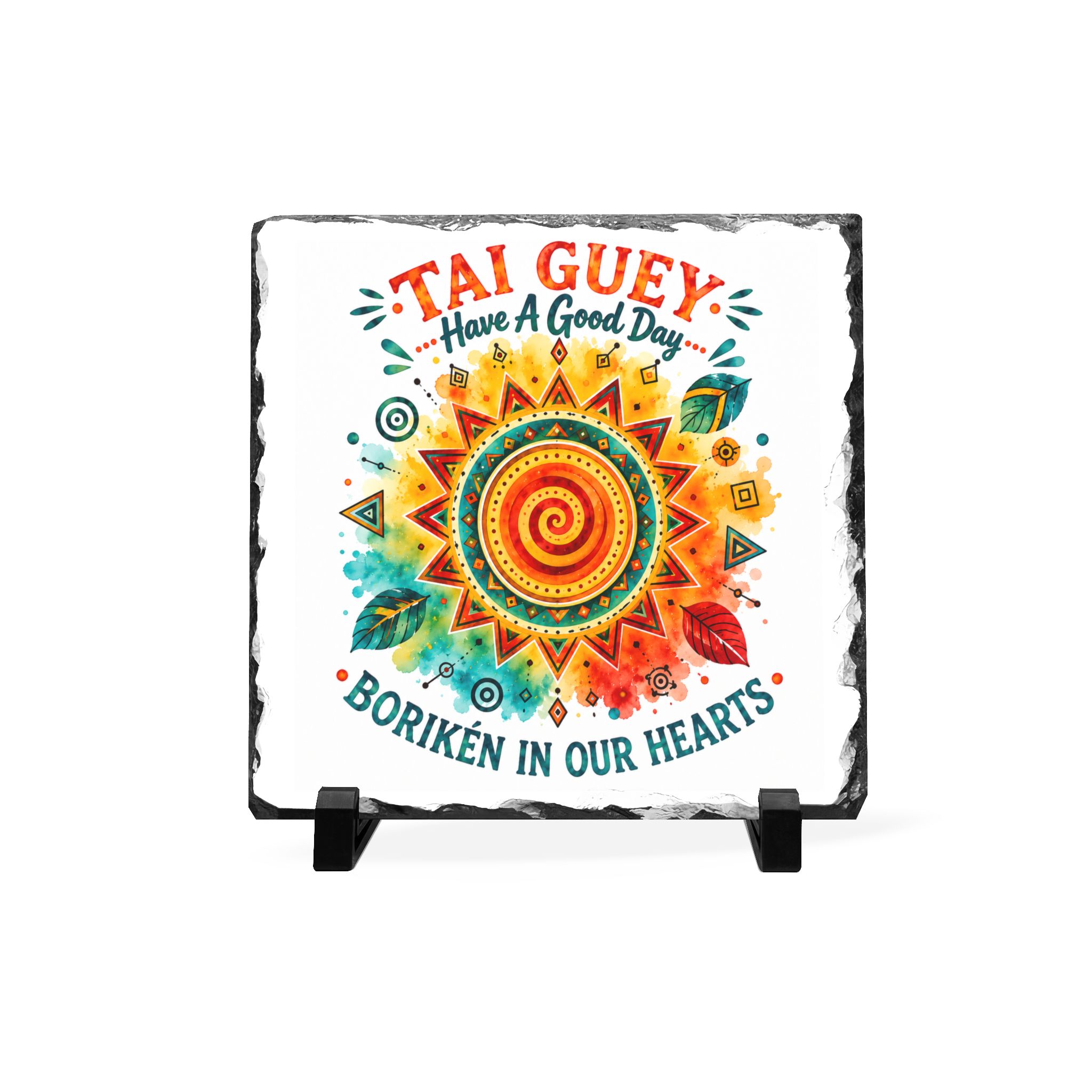 Tai Guey Have a Good Day Slate Plaque – Borikén Inspired Home Decor - Image 2